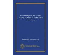 Proceedings of the second annual conference on taxation in Indiana