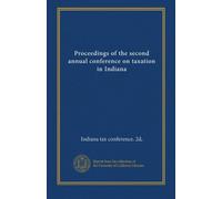 Proceedings of the second annual conference on taxation in Indiana