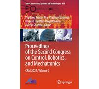 Proceedings of the Second Congress on Control, Robotics, and Mechatronics: CRM 2024, Volume 2 (Smart Innovation, Systems and Technologies, 409)