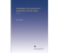 Proceedings of the State Board of Equalization of North Dakota: 1912 Aug