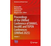 Proceedings of the UNIfied Conference of DAMAS, IncoME and TEPEN Conferences (UNIfied 2025): Volume 1: 188 (Mechanisms and Machine Science, 188)