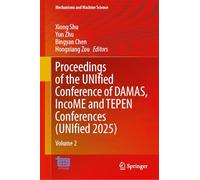 Proceedings of the UNIfied Conference of DAMAS, IncoME and TEPEN Conferences (UNIfied 2025): Volume 2: 189 (Mechanisms and Machine Science, 189)