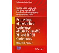 Proceedings of the UNIfied Conference of DAMAS, IncoME VIII and TEPEN Conferences: UNIfied 2024-Volume 2: 185 (Mechanisms and Machine Science, 185)