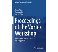 Proceedings of the Vortex Workshop: VW2023, December 11-13, San Diego, USA (Springer Proceedings in Physics)
