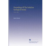 Proceedings Of The Yorkshire Geological Society: V.4 No.1 1859