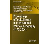 Proceedings of Topical Issues in International Political Geography (TIPG 2024) (Springer Geography)