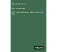 Procès de Huber: Et de ses coaccusés devant la Cour d'assises de la Sien