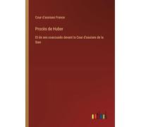 Procès de Huber: Et de ses coaccusés devant la Cour d'assises de la Sien