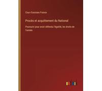 Procès et acquittement du National: Poursuivi pour avoir défendu l'égalité, les droits de l'armée