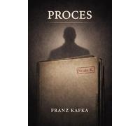 Proces - Franz Kafka (Nowoczesne tłumaczenie ilustrowane)