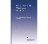 Procès-verbal de l'Assemblée nationale: Volume 2