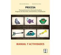 PROCESA. Procesamiento de la Información Auditiva. Programa de Desarrollo, Entrenamiento y Rehabilitación: 8 (Reeducación logopédica)