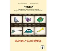 PROCESA : procesamiento de la información auditiva : programa de desarrollo, entrenamiento y rehabilitación