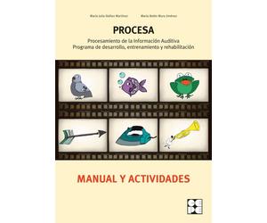PROCESA : procesamiento de la información auditiva : programa de desarrollo, entrenamiento y rehabilitación