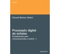 Procesado Digital De Señales I: Fundamentos Para Comunicaciones Y Cont