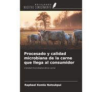 Procesado y calidad microbiana de la carne que llega al consumidor: Calidad microbiana de la carne