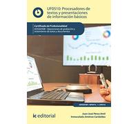 Procesadores de textos y presentaciones de información básicos. ADGG0508 - Operaciones de grabación y tratamiento de datos y documentos (SIN COLECCION)
