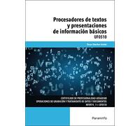 Procesadores de textos y presentaciones de información básicos: UF 0510 (Administración y Gestión)