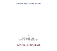 Proceso de crecimiento integral: IV Guía para la etapa "asumir el modelo sacerdotal" (Residencia Mosén Sol)