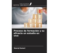 Proceso de formación y su eficacia un estudio en vivo