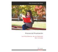 Proceso de Privatización: Los Hilos Blancos, de una Selenosis Bien Contada