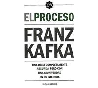 Proceso, El: Una Obra Completamente Absurda, Pero Con Una Gran Verdad En Su Interior (AGORA)
