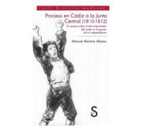 Proceso En Cadiz A La Junta Central De Cadiz (1810-1812). Un Ensa Yo S