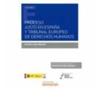 Proceso Justo En España Y Tribunal Europeo De Derechos Humanos