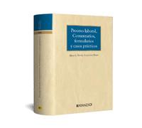 PROCESO LABORAL, COMENTARIOS, FORMULARIOS Y CASOS PRÁCTICOS (Monografías)
