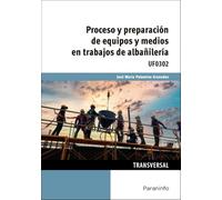 Proceso y preparación de equipos y medios en trabajos de albañilería (Edificación y Obra Civil)