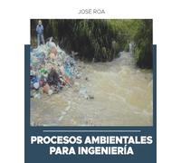 PROCESOS AMBIENTALES PARA INGENIERÍA