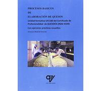 Procesos básicos de elaboración de quesos (ANTONIO MADRID VICENTE)