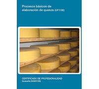 Procesos básicos de elaboración de quesos (UF1180) (SIN COLECCION)