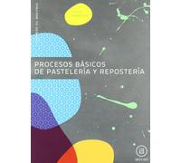 Procesos básicos de pastelería y repostería: Libro del alumno (Ciclos formativos)