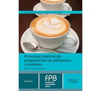 Procesos básicos de preparación de alimentos y bebidas (Hostelería y Turismo)