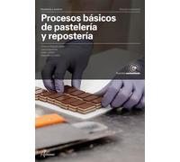 Procesos Basicos Pasteleria Reposteria Gm 21 Cf (CFGM COCINA Y GASTRONOMIA)