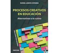 PROCESOS CREATIVOS EN EDUCACIÓN: Alternativas a la rutina: 196 (Educación Hoy Estudios)