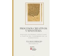 Procesos creativos y sinestesia: Nuevos Patrones creativos a partir del fenómeno de la sinestesia