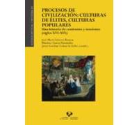 Procesos De Civilizacion: Culturas De Elites Culturas Populares