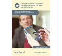 Procesos de gestión de departamentos del área de alojamiento. HOTA0208 - Gestión de pisos y limpieza en alojamientos (SIN COLECCION)