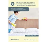 Procesos de limpieza y puesta a punto de habitaciones y zonas comunes en alojamientos. HOTA0208 - Gestión de pisos y limpieza en alojamientos (SIN COLECCION)