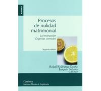Procesos de nulidad matrimonial: la instrucción "Dignitas connubii": Actas del XXIV Curso de Actualizacion En Derecho Canonico de La Facultad de ... 24-26 Octubre de 2005) (Colección canónica)