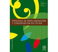 Procesos de preelaboración y conservación en cocina. Libro del alumno (Ciclos formativos)