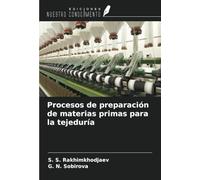 Procesos de preparación de materias primas para la tejeduría