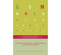 Procesos de textualización y gramaticalización en la historia del español (Lingüística Iberoamericana)