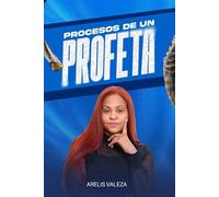 PROCESOS DE UN PROFETA