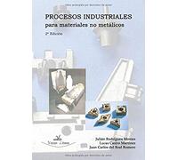 Procesos industriales para materiales no metálicos: (2ª Edición) (O.VARIAS)