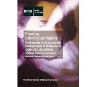 Procesos Psicológicos Básicos. Evaluación de La Actuación Humana Con La Teoría de La Detección de Señales.