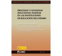 Procesos Y Contextos Educativos: Enseñar En Las Instituciones De Educación Secundaria