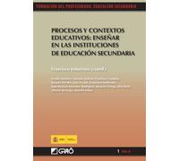Procesos y Contextos Educativos: Enseñaren las Instituciones de Educación Secundaria